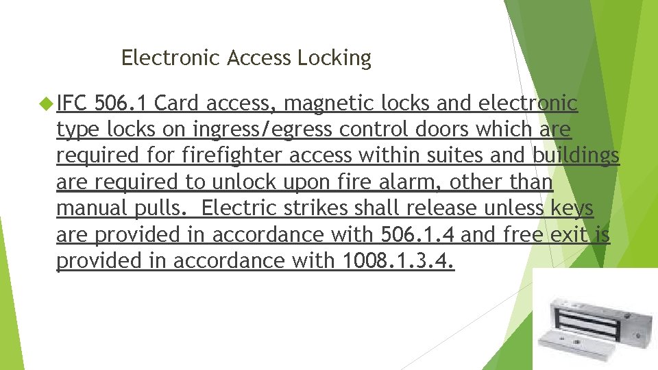 Electronic Access Locking IFC 506. 1 Card access, magnetic locks and electronic type locks