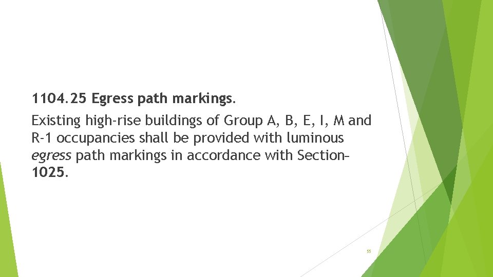 1104. 25 Egress path markings. Existing high-rise buildings of Group A, B, E, I,