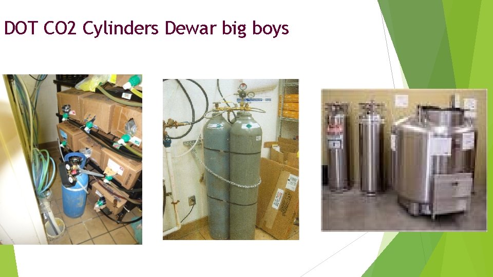 DOT CO 2 Cylinders Dewar big boys 