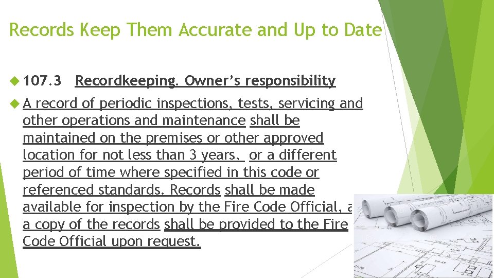 Records Keep Them Accurate and Up to Date 107. 3 A Recordkeeping. Owner’s responsibility