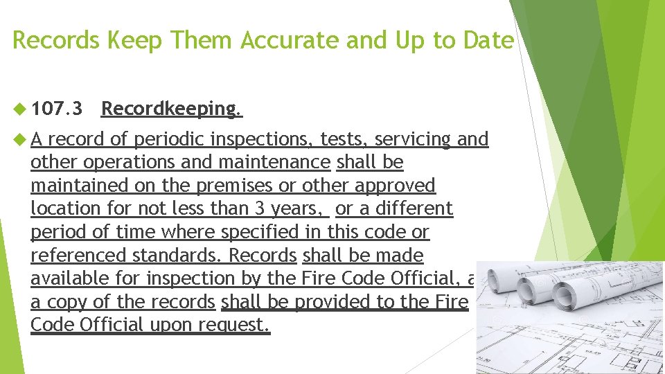 Records Keep Them Accurate and Up to Date 107. 3 A Recordkeeping. record of