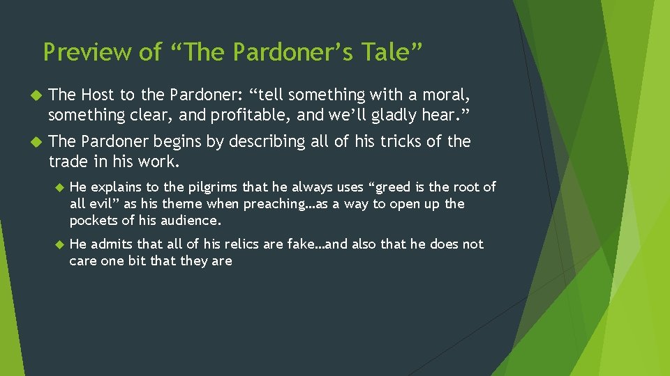 Preview of “The Pardoner’s Tale” The Host to the Pardoner: “tell something with a