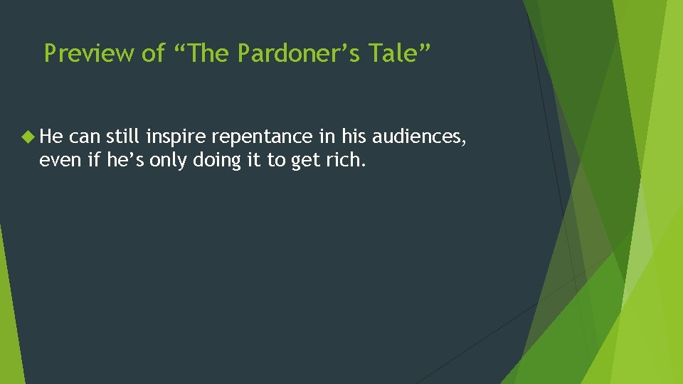 Preview of “The Pardoner’s Tale” He can still inspire repentance in his audiences, even