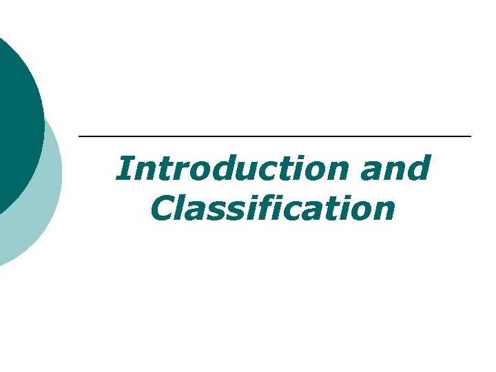 Introduction and Classification 