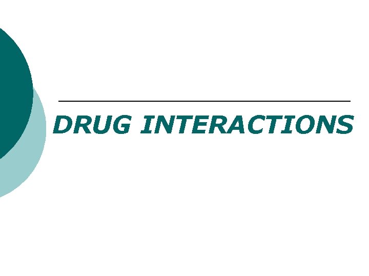DRUG INTERACTIONS 
