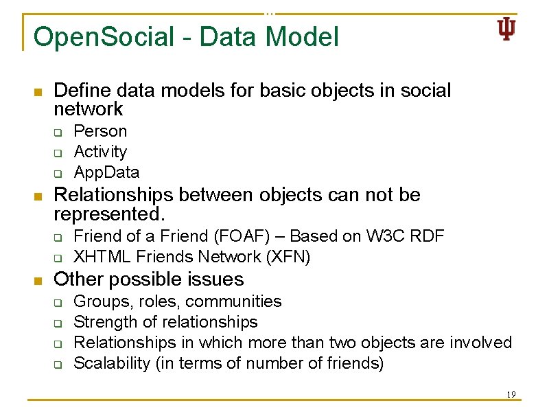 Open. Social - Data Model n Define data models for basic objects in social