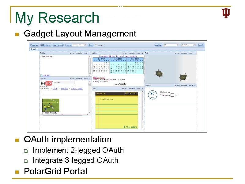 My Research n Gadget Layout Management n OAuth implementation q q n Implement 2