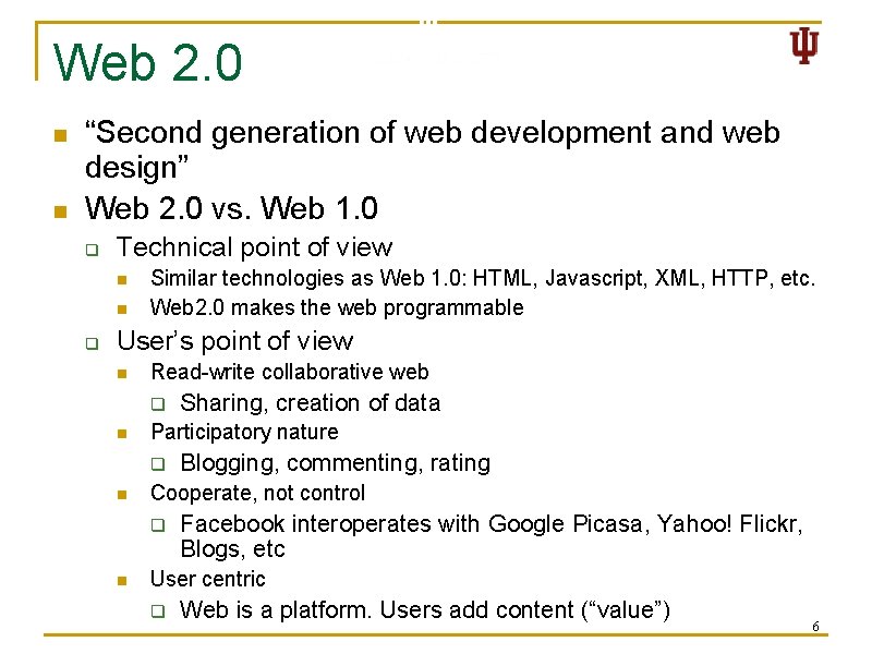 Web 2. 0 n n “Second generation of web development and web design” Web