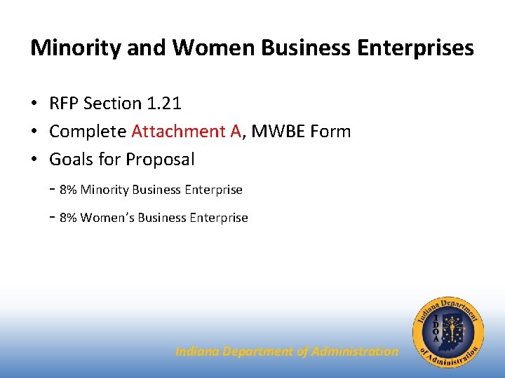 Minority and Women Business Enterprises • RFP Section 1. 21 • Complete Attachment A,
