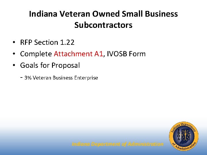 Indiana Veteran Owned Small Business Subcontractors • RFP Section 1. 22 • Complete Attachment