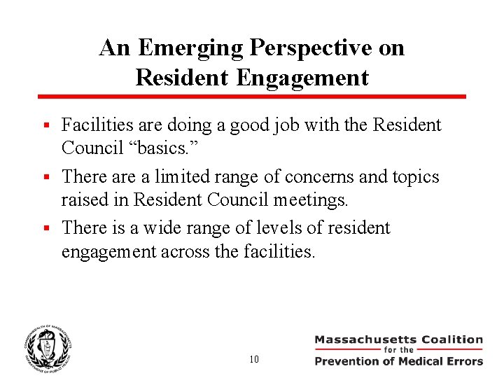 An Emerging Perspective on Resident Engagement Facilities are doing a good job with the
