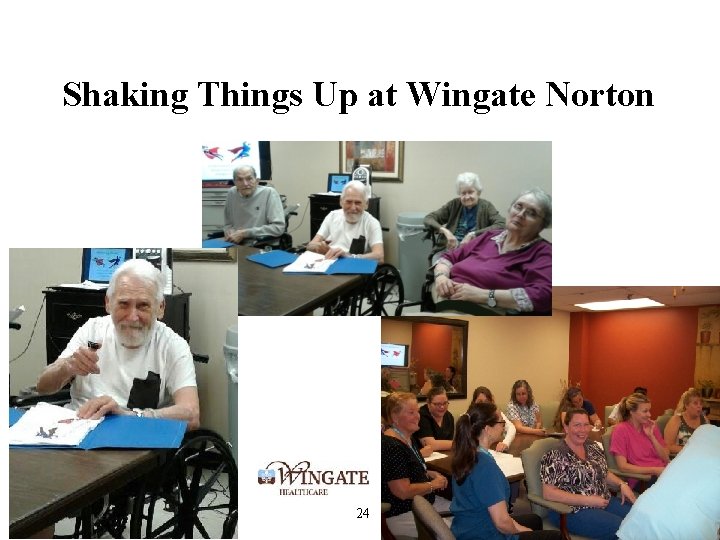 Shaking Things Up at Wingate Norton 24 