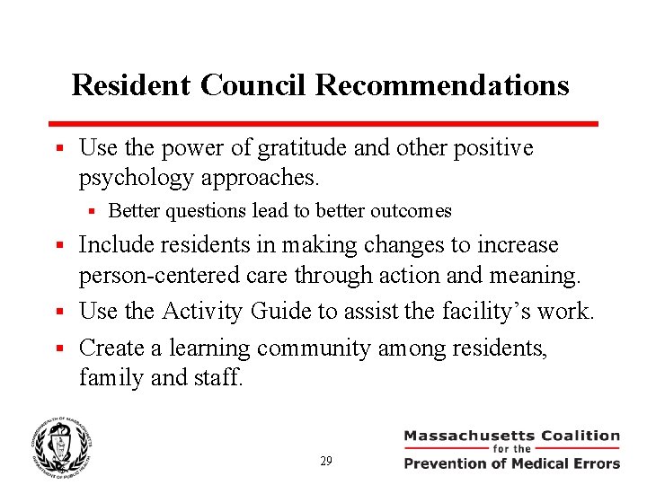 Resident Council Recommendations § Use the power of gratitude and other positive psychology approaches.