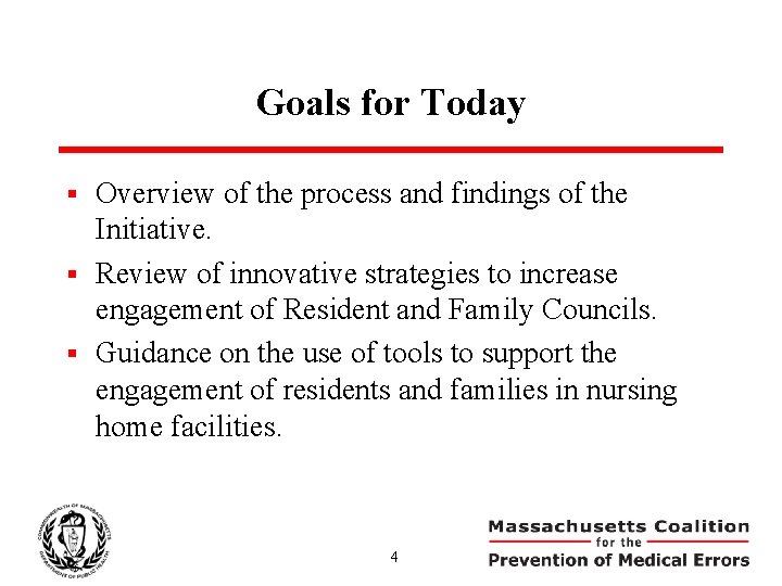 Goals for Today Overview of the process and findings of the Initiative. § Review