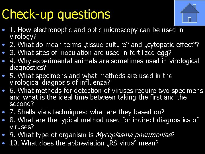 Check-up questions • 1. How electronoptic and optic microscopy can be used in virology?