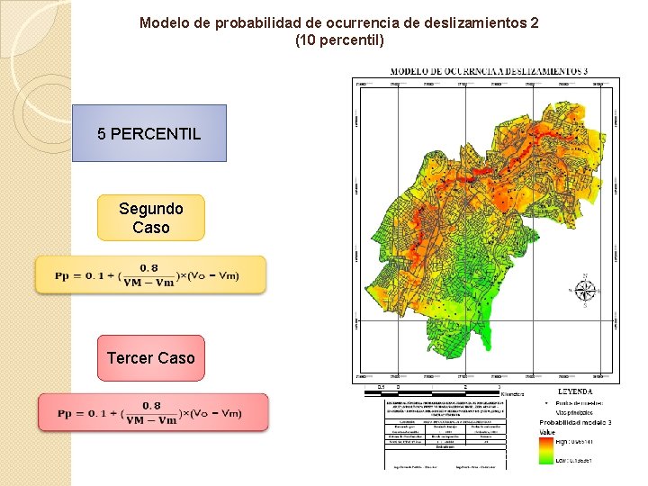 Modelo de probabilidad de ocurrencia de deslizamientos 2 (10 percentil) 5 PERCENTIL Segundo Caso