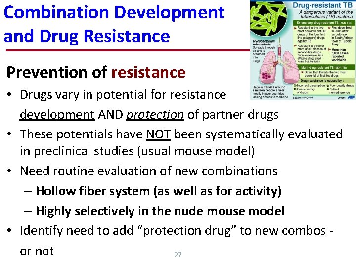 Combination Development and Drug Resistance Prevention of resistance • Drugs vary in potential for