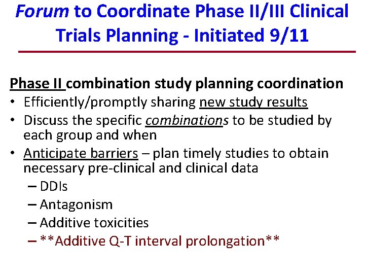 Forum to Coordinate Phase II/III Clinical Trials Planning - Initiated 9/11 Phase II combination