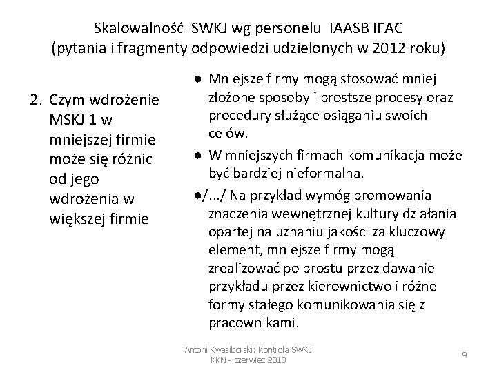 Skalowalność SWKJ wg personelu IAASB IFAC (pytania i fragmenty odpowiedzi udzielonych w 2012 roku)