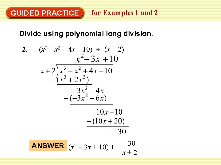 GUIDED PRACTICE for Examples 1 and 2 Divide using polynomial long division. 2. (x