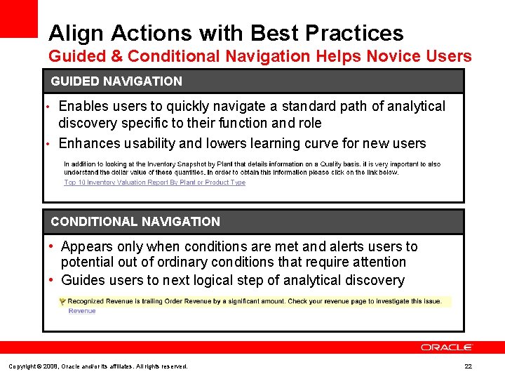 Align Actions with Best Practices Guided & Conditional Navigation Helps Novice Users GUIDED NAVIGATION