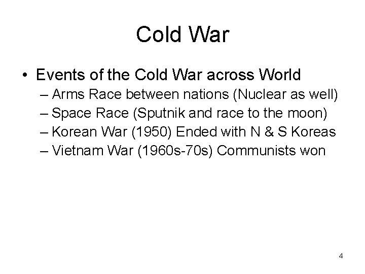 Cold War • Events of the Cold War across World – Arms Race between