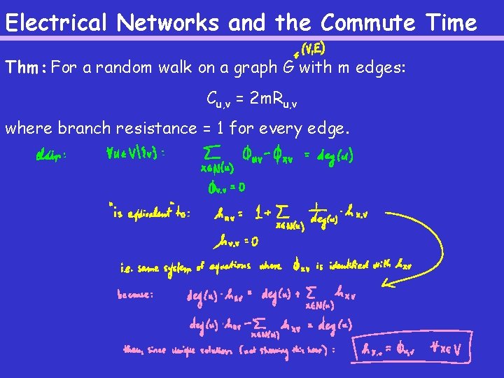 Electrical Networks and the Commute Time Thm: For a random walk on a graph