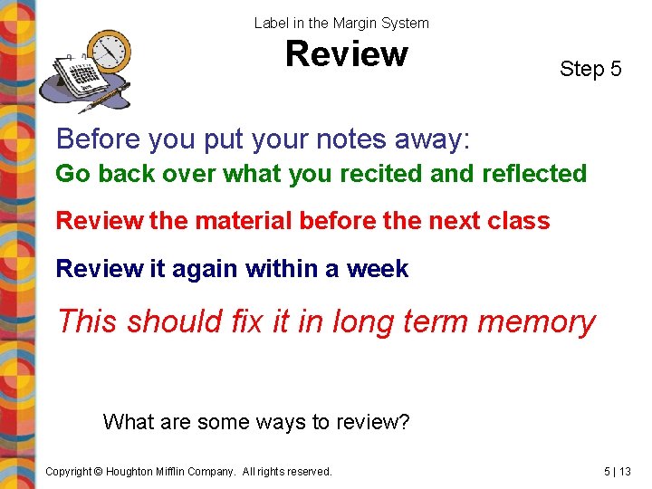 Label in the Margin System Review Step 5 Before you put your notes away:
