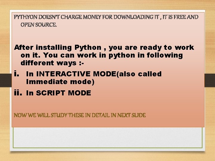 PYTHYON DOESN’T CHARGE MONEY FOR DOWNLOADING IT , IT IS FREE AND OPEN SOURCE. PYTHYON DOESN’T CHARGE MONEY FOR DOWNLOADING IT , IT IS FREE AND OPEN SOURCE.