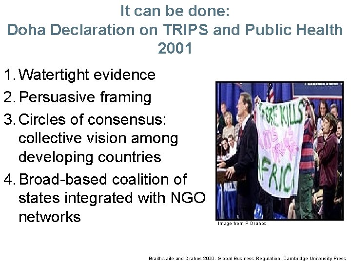 It can be done: Doha Declaration on TRIPS and Public Health 2001 1. Watertight