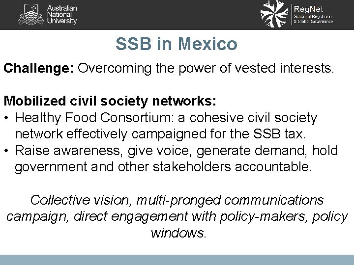 SSB in Mexico Challenge: Overcoming the power of vested interests. Mobilized civil society networks: