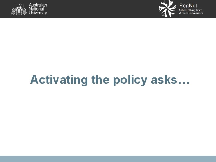 Activating the policy asks… 