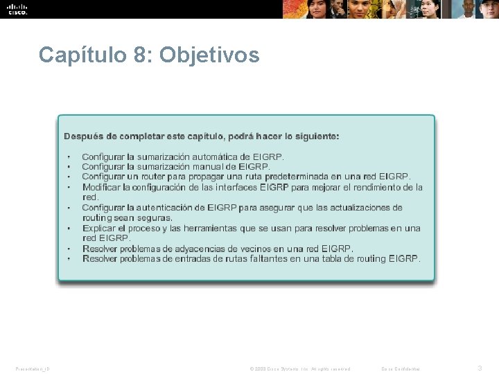 Capítulo 8: Objetivos Presentation_ID © 2008 Cisco Systems, Inc. All rights reserved. Cisco Confidential