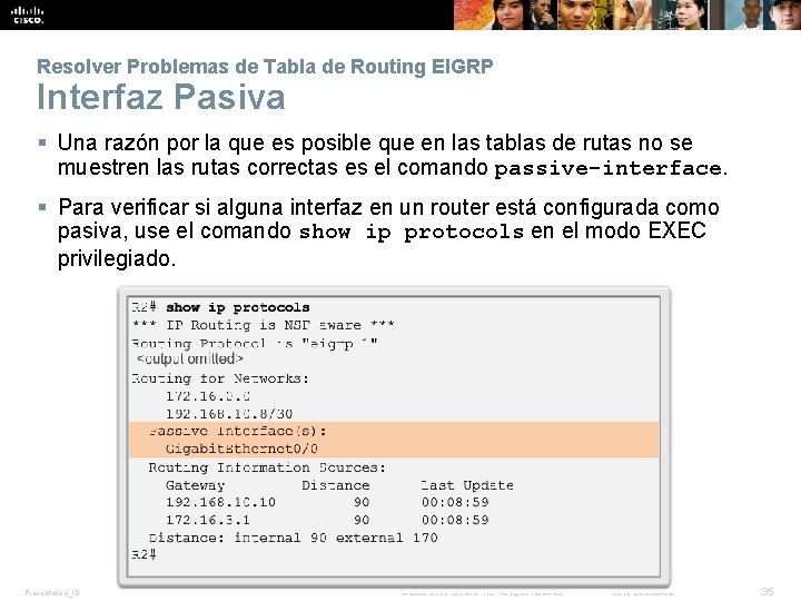 Resolver Problemas de Tabla de Routing EIGRP Interfaz Pasiva § Una razón por la