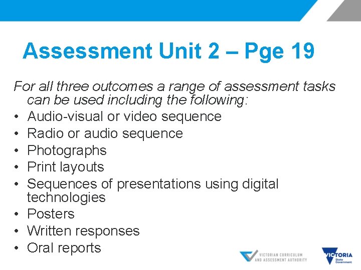 Assessment Unit 2 – Pge 19 For all three outcomes a range of assessment