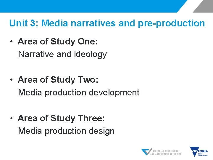 Unit 3: Media narratives and pre-production • Area of Study One: Narrative and ideology