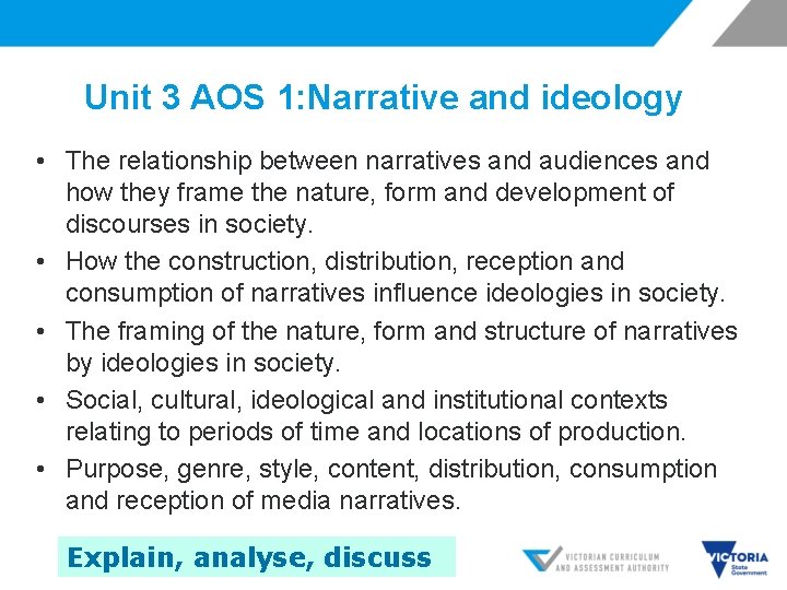 Unit 3 AOS 1: Narrative and ideology • The relationship between narratives and audiences