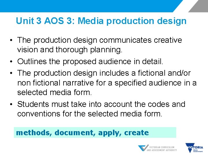 Unit 3 AOS 3: Media production design • The production design communicates creative vision