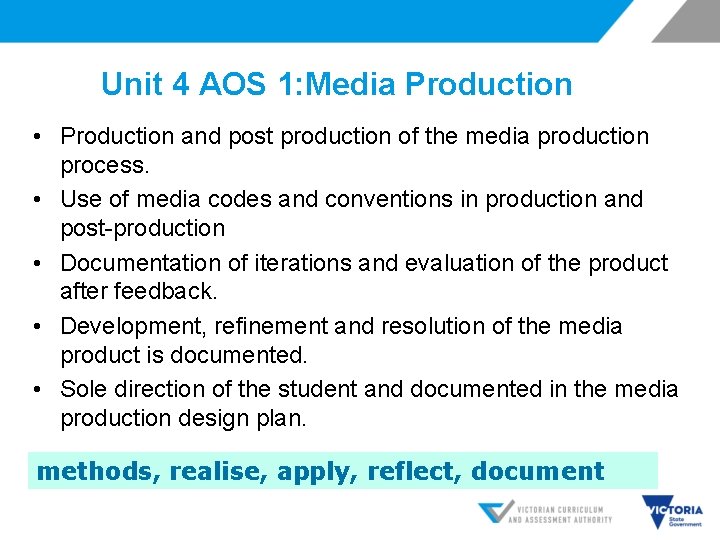 Unit 4 AOS 1: Media Production • Production and post production of the media