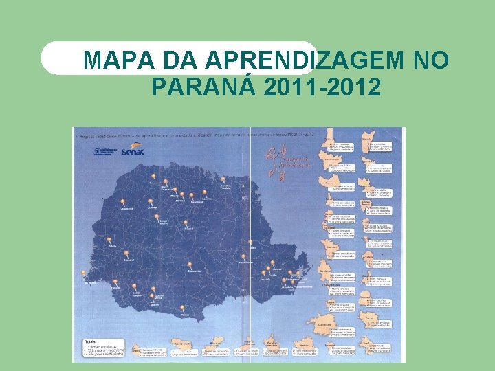 MAPA DA APRENDIZAGEM NO PARANÁ 2011 -2012 