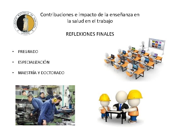 Contribuciones e impacto de la enseñanza en la salud en el trabajo REFLEXIONES FINALES