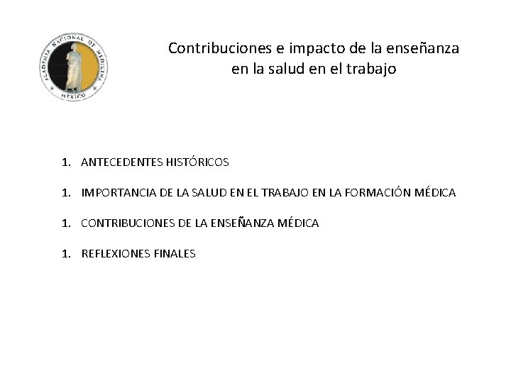 Contribuciones e impacto de la enseñanza en la salud en el trabajo 1. ANTECEDENTES