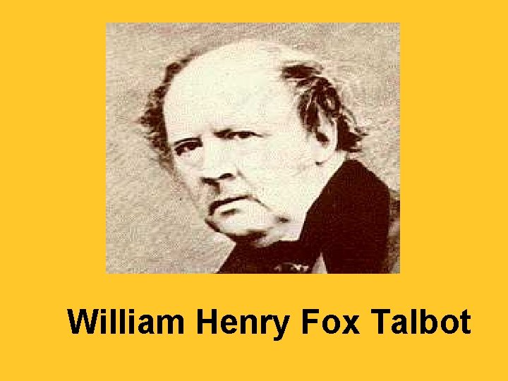 William Henry Fox Talbot 