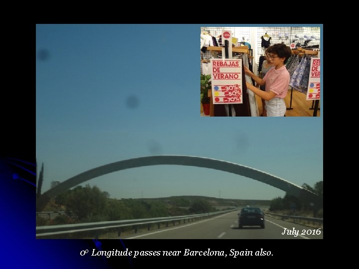 July 2016 00 Longitude passes near Barcelona, Spain also. 
