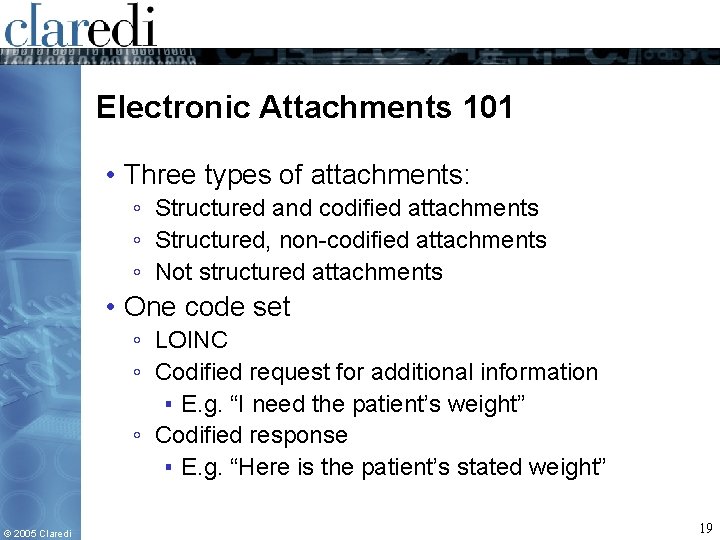 Electronic Attachments 101 • Three types of attachments: ◦ Structured and codified attachments ◦