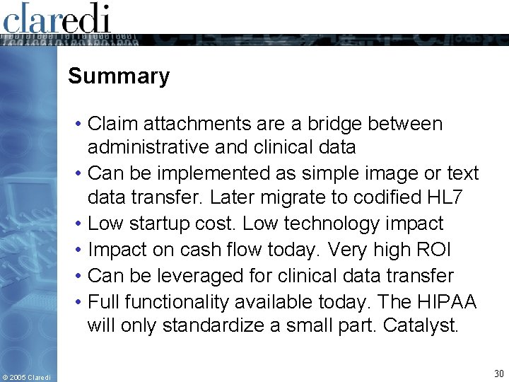 Summary • Claim attachments are a bridge between administrative and clinical data • Can