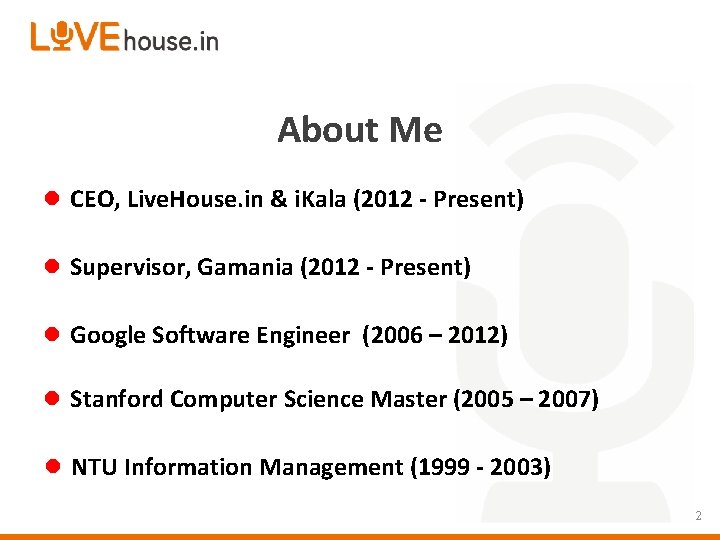 About Me l CEO, Live. House. in & i. Kala (2012 - Present) l