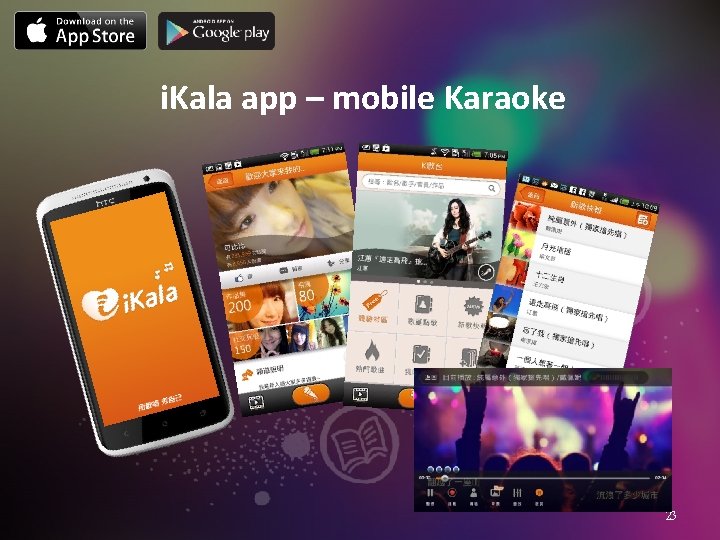 i. Kala app – mobile Karaoke 23 