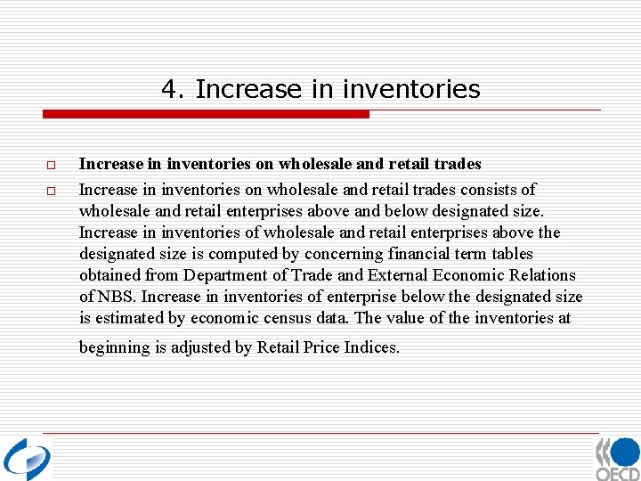 4. Increase in inventories o o Increase in inventories on wholesale and retail trades