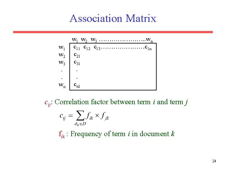 Association Matrix w 1 w 2 w 3. . wn w 1 w 2